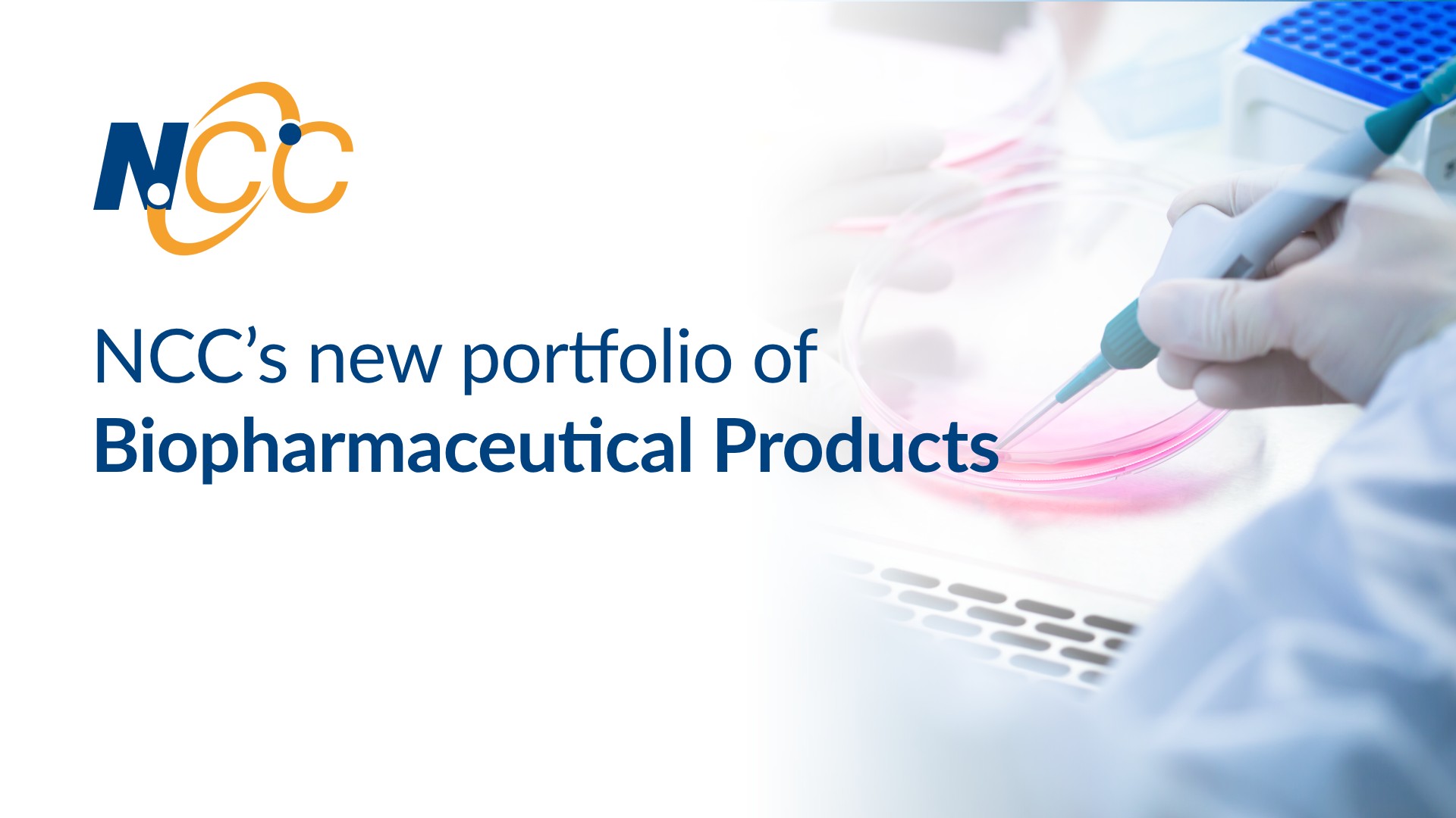 NCC's new portfolio of Biopharmaceutical Product Range